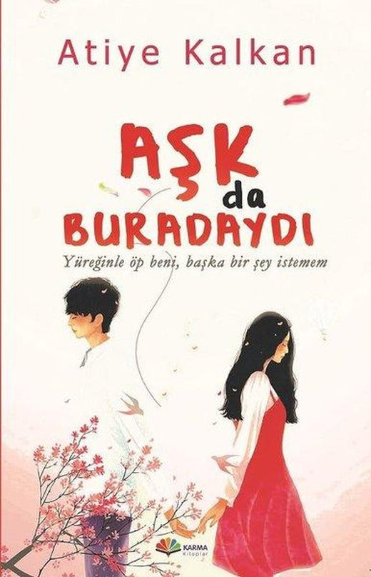 Aşk da Buradaydı | Karma Kitaplar (İnce Kapak)