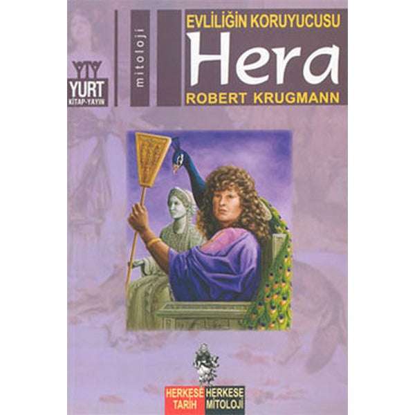 Evliliğin Koruyucusu-Hera | Yurt Kitap Yayın - Herkese Tarih, Herkese Mitoloji Dizisi (İnce Kapak)