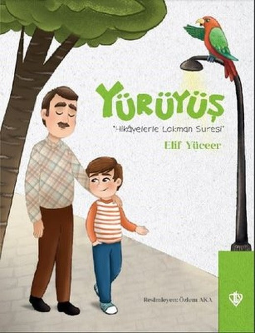 Yürüyüş - Hikayelerle Lokman Suresi | Türkiye Diyanet Vakfı Yayınları