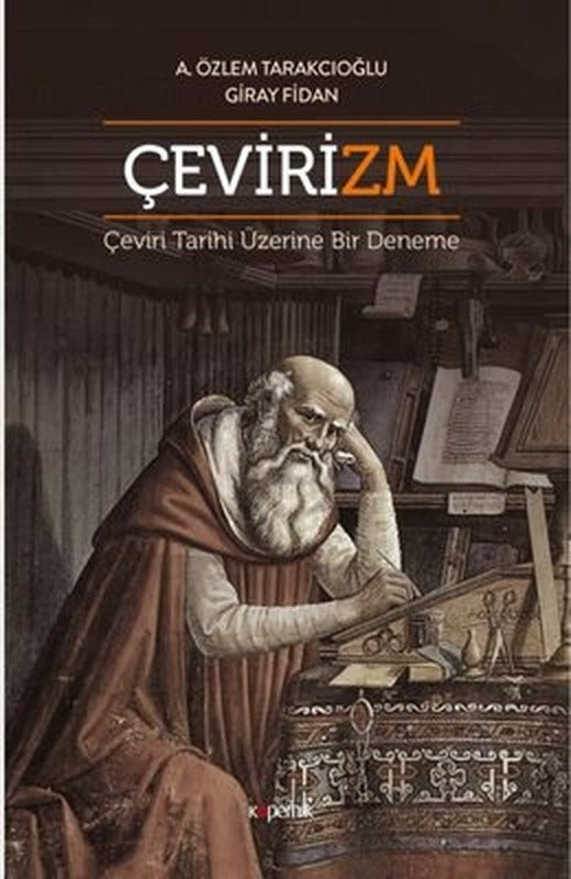 Çevirizm - Çeviri Tarihi Üzerine Bir Deneme | Kopernik Kitap