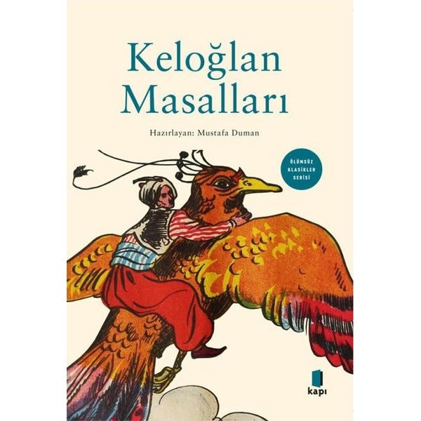 Keloğlan Masalları - Ölümsüz Klasikler Serisi | Kapı Yayınları (İnce Kapak)