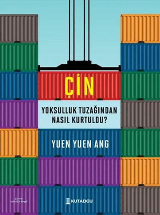 Çin Yoksulluk Tuzağından Nasıl Kurtuldu? | Kutadgu Yayınları (Ciltsiz)