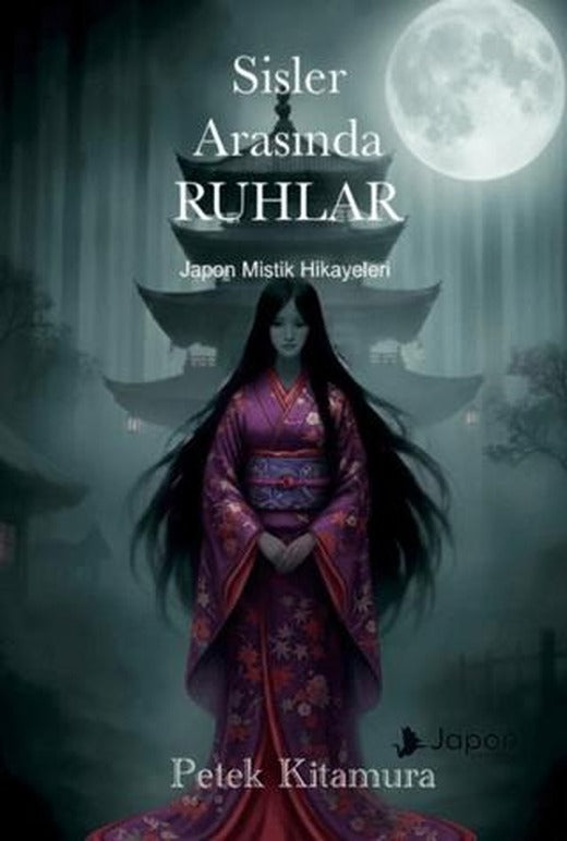 Sisler Arasında Ruhlar - Japon Mistik Hikayeleri