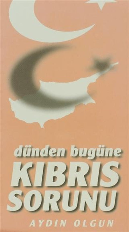 Dünden Bugüne Kıbrıs Sorunu | Kastaş Yayınları (Ciltsiz)