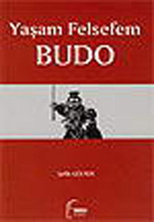 Yaşam Felsefem Budo | Toroslu Kitaplığı