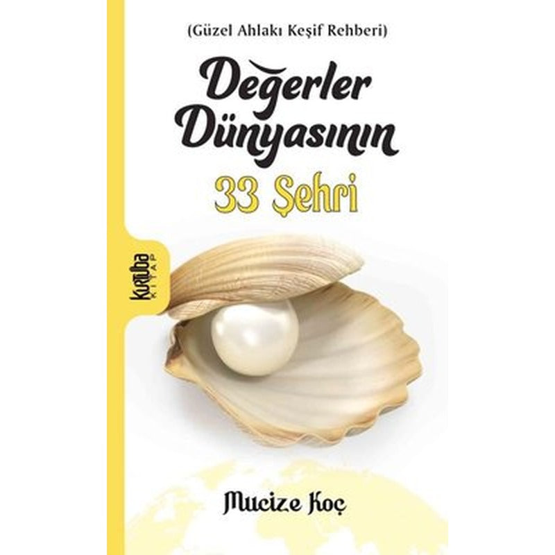 Değerler Dünyasının 33 Şehri - Güzel Ahlakı Keşif Rehberi | Kurtuba