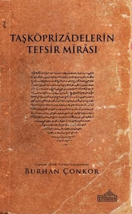 Taşköprizadelerin Tefsir Mirası | Endülüs Yayınları (Ciltsiz)