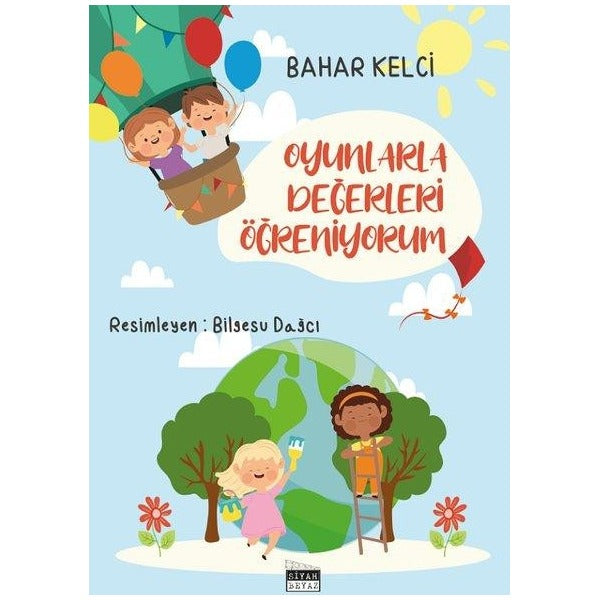 Oyunlarla Değerleri Öğreniyorum | Siyah Beyaz (İnce Kapak)