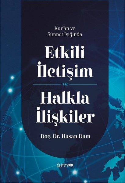 Kur'an ve Sünnet Işığında Etkili İletişim ve Halkla İlişkiler | Üniversite Yayınları (İnce Kapak)  - Resim 1