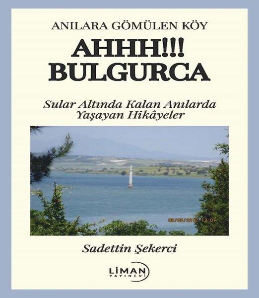 Ahhh! Bulgurca - Sular Altında Kalan Anılarda Yaşayan Hikayeler | Liman Yayınevi (İnce Kapak)  - Resim 1