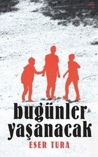 Bugünler Yaşanacak | Amorf Kitap (İnce Kapak)  - Resim 1