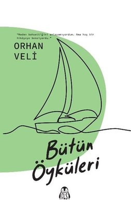 Orhan Veli - Bütün Öyküleri | Final Kültür Sanat Yayınları