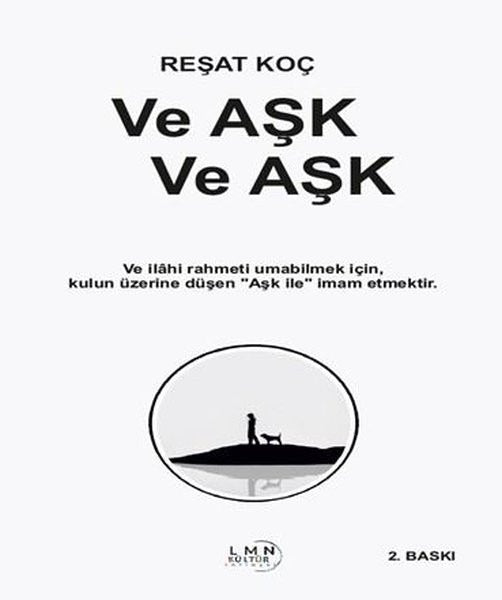 Ve Aşk Ve Aşk |Liman Kültür Yayınevi (İnce Kapak)