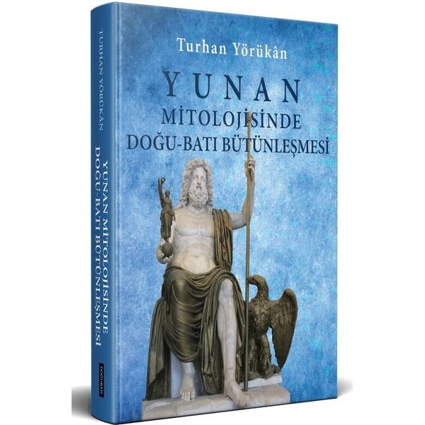 Yunan Mitolojisinde Doğu - Batı Bütünleşmesi