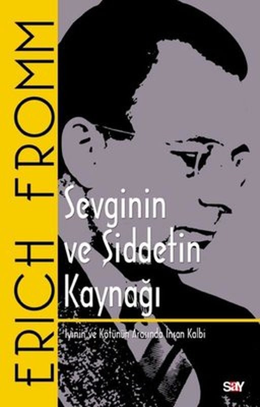 Sevginin ve Şiddetin Kaynağı - Klasik Kapak | Say Yayınları