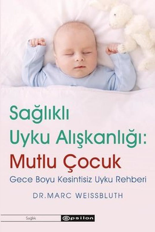 Sağlıklı Uyku Alışkanlığı: Mutlu Çocuk | Epsilon Yayınevi