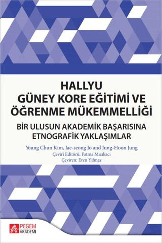 Hallyu Güney Kore Eğitimi ve Öğrenme Mükemmelliği | Pegem Akademi Yayıncılık (Ciltsiz)