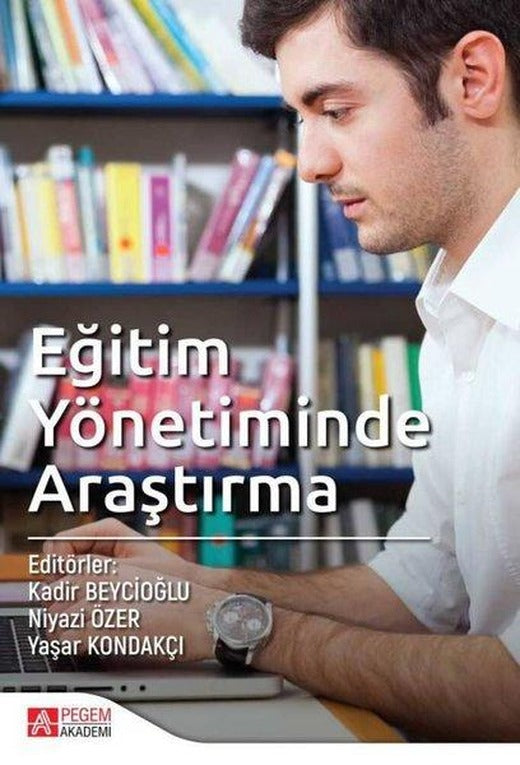 Eğitim Yönetiminde Araştırma | Pegem Akademi Yayıncılık (İnce Kapak)