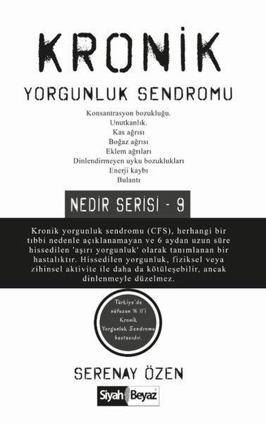 Kronik Yorgunluk Sendromu - Nedir Serisi 9 | Siyah Beyaz (İnce Kapak)