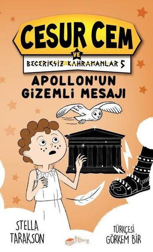 Apollonun Gizemli Mesajı - Cesur Cem ve Beceriksiz Kahramanlar 5 | The Çocuk (Ciltli)