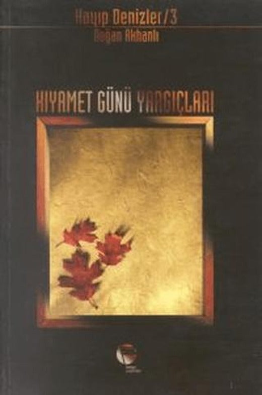 Kıyamet Günü Yargıçları Kayıp Denizler 3 | Belge Yayınları (Ciltsiz)