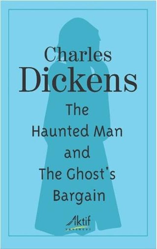The Haunted Man and The Ghost's Bargain