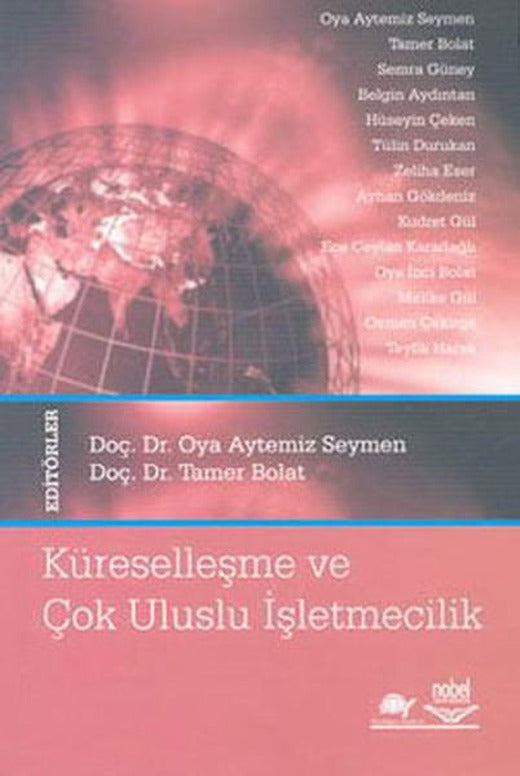 Küreselleşme ve Çok Uluslu İşletmecilik | Nobel Akademik Yayıncılık (İnce Kapak)