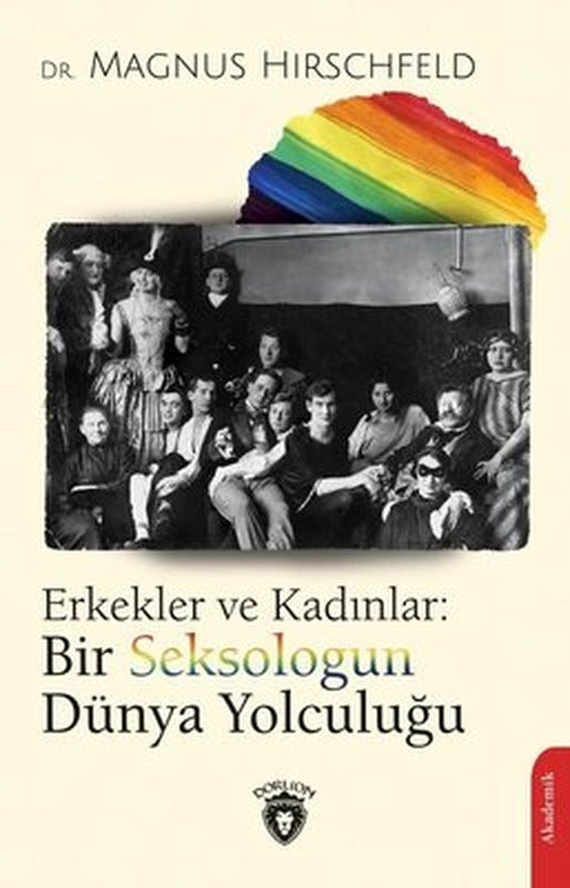 Erkekler ve Kadınlar: Bir Seksologun Dünya Yolculuğu | Dorlion Yayınevi