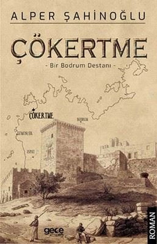 Çökertme - Bir Bodrum Destanı | Gece Kitaplığı (İnce Kapak)