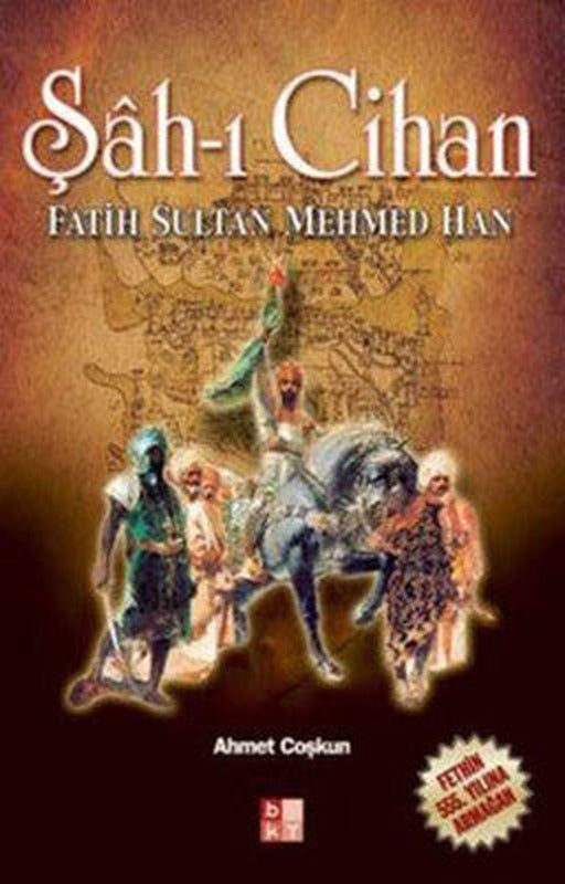 Şah-ı Cihan - Fatih Sultan Mehmed Han | Babıali Kültür - BKY
