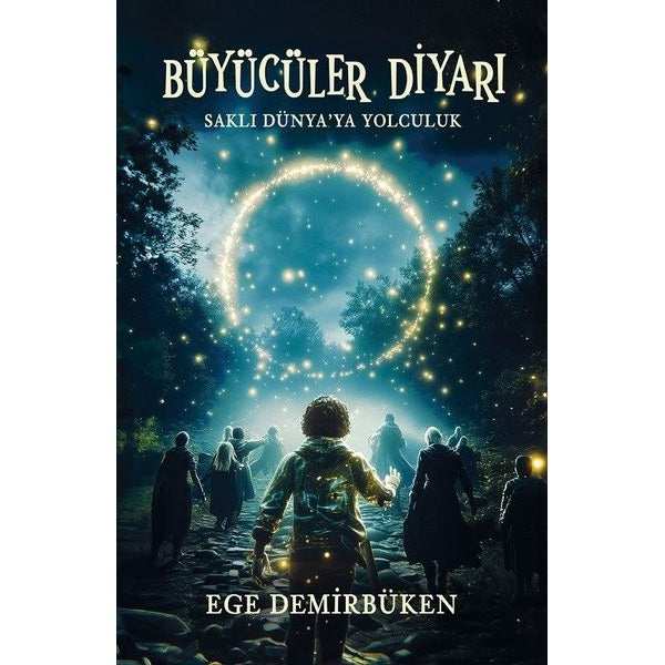 Büyücüler Diyarı - Saklı Dünya'ya Yolculuk | Ren Kitap (İnce Kapak)