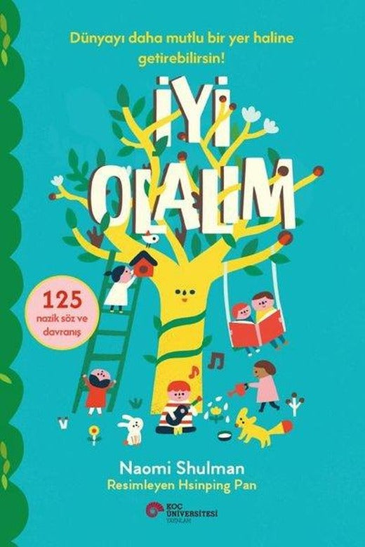 İyi Olalım - 125 Nazik Söz ve Davranış | Koç Üniversitesi Yayınları (İnce Kapak)