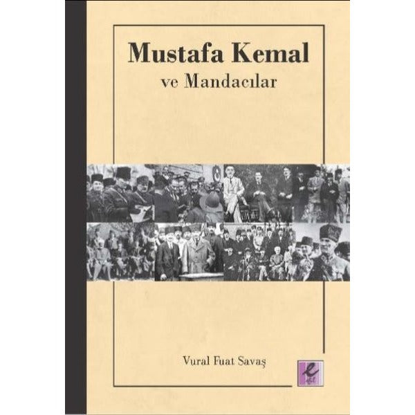 Mustafa Kemal ve Mandacılar | Efil Yayınevi Yayınları
