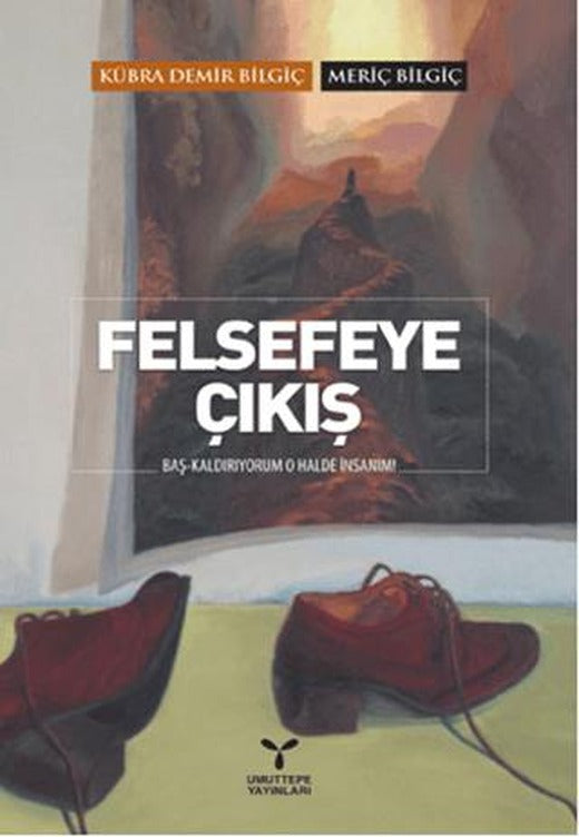 Felsefeye Çıkış | Umuttepe Yayınları (Ciltsiz)