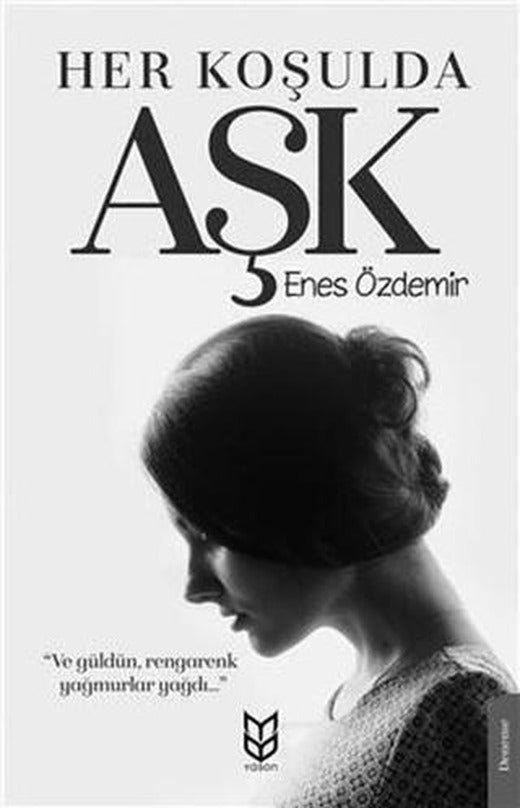 Her Koşulda Aşk | Yason Yayıncılık (Ciltsiz)