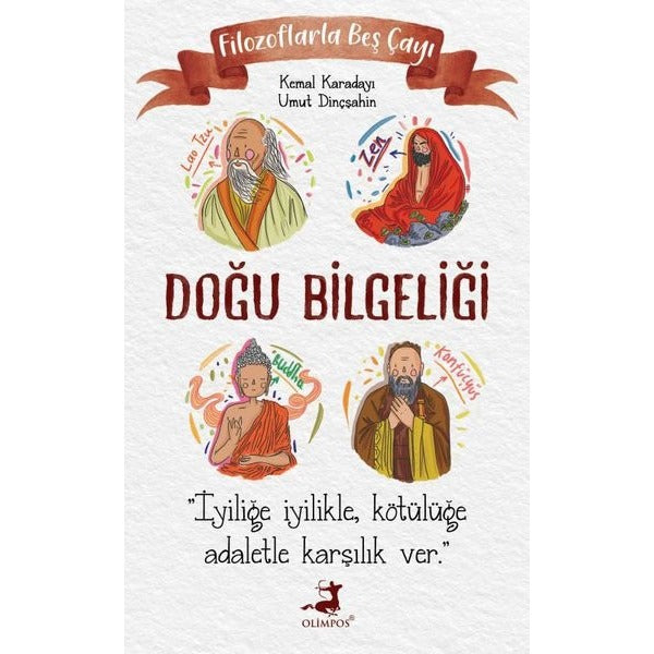 Doğu Bilgeliği - Filozoflarla Beş Çayı | Olimpos Yayınları (İnce Kapak)