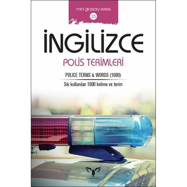 İngilizce Polis Terimleri-Mini Glossary Series 25 | Armada (İnce Kapak)