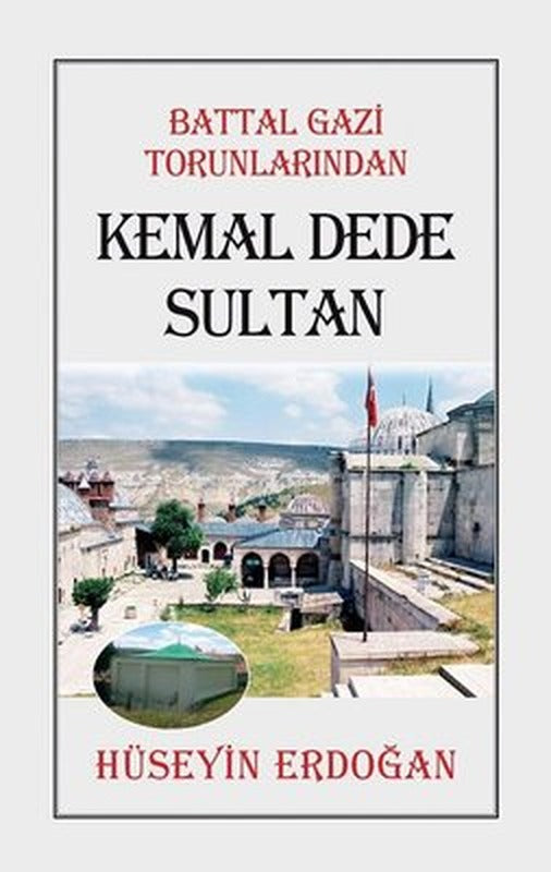 Battal Gazi Torunlarından Kemal Dede Sultan | Tunç Yayıncılık
