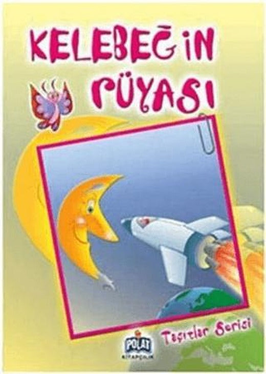 Taşıtlar Serisi - Kelebeğin Rüyası | Polat Kitapçılık (Ciltsiz)