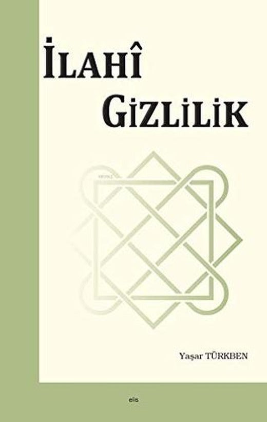 İlahi Gizlilik | Elis Yayınları (Ciltsiz)