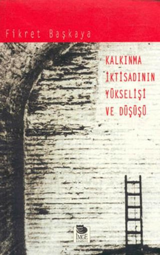 Kalkınma İktisadının Yükselişi Ve Düşüşü