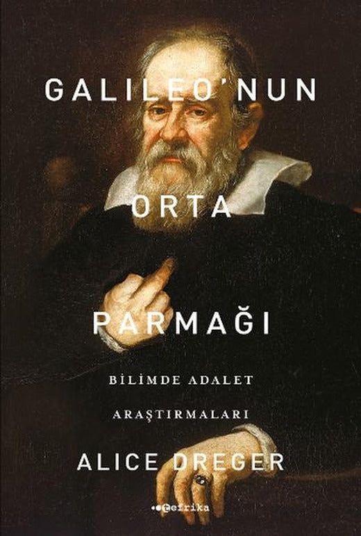 Galileo'nun Orta Parmağı | Tefrika Yayınları (İnce Kapak)
