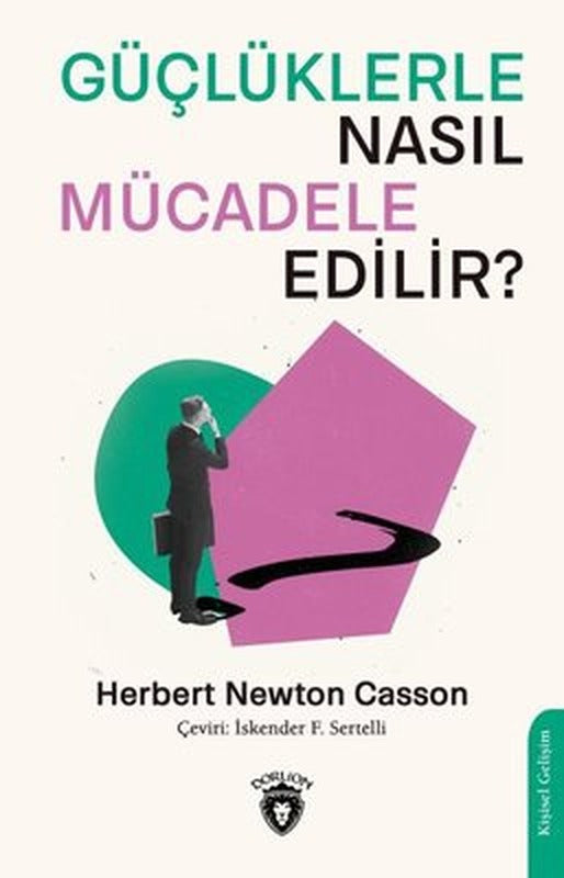 Güçlüklerle Nasıl Mücadele Edilir? | Dorlion Yayınevi