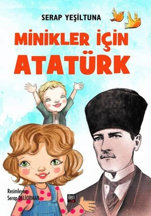 Minikler İçin Atatürk | İleri Yayınları (Ciltli)