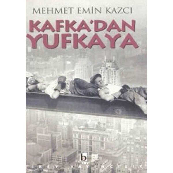 Kafka’dan Yufkaya | Birey Yayıncılık (Ciltsiz)