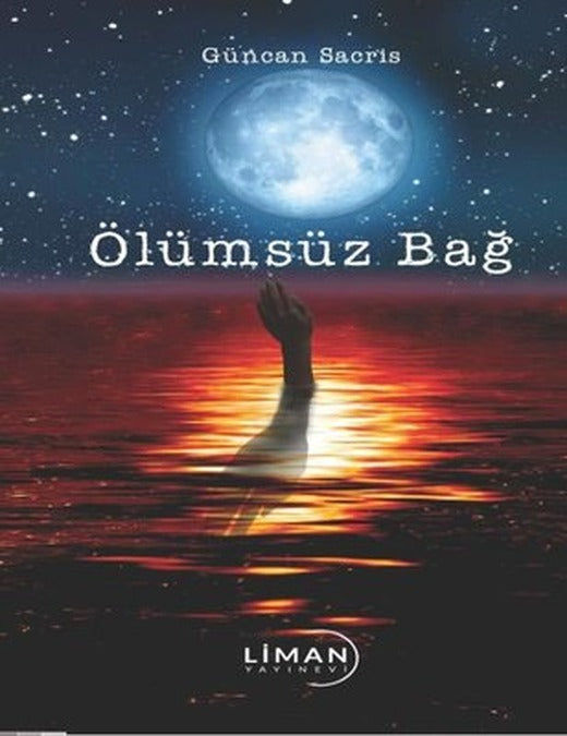 Ölümsüz Bağ | Liman Yayınevi