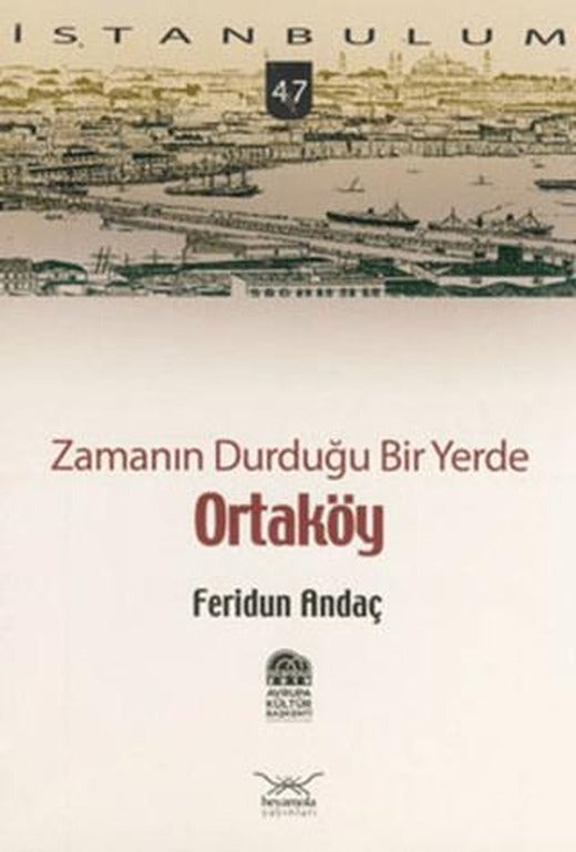 Zamanın Durduğu Bir Yerde Ortaköy | Heyamola Yayınları (Ciltsiz)