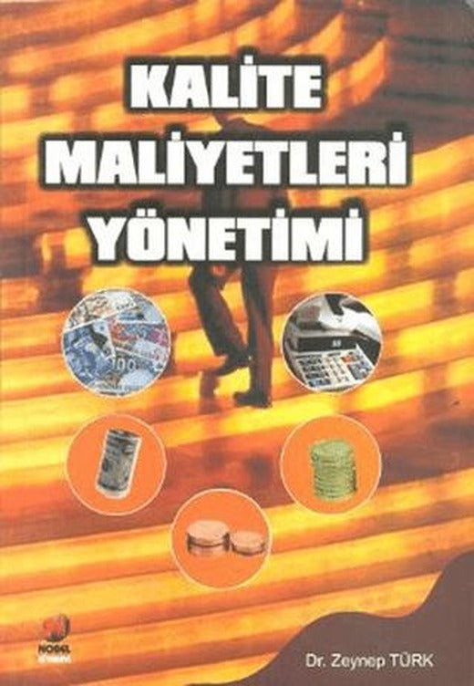 Kalite Maliyetleri Yönetimi | Adana Nobel Kitabevi (Ciltsiz)