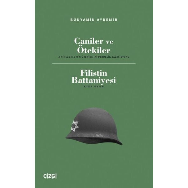 Caniler ve Ötekiler: Armageddon Üzerine İki Perdelik Savaş Oyunu - Filistin Battaniyesi - Kısa Oyun | Çizgi Kitabevi