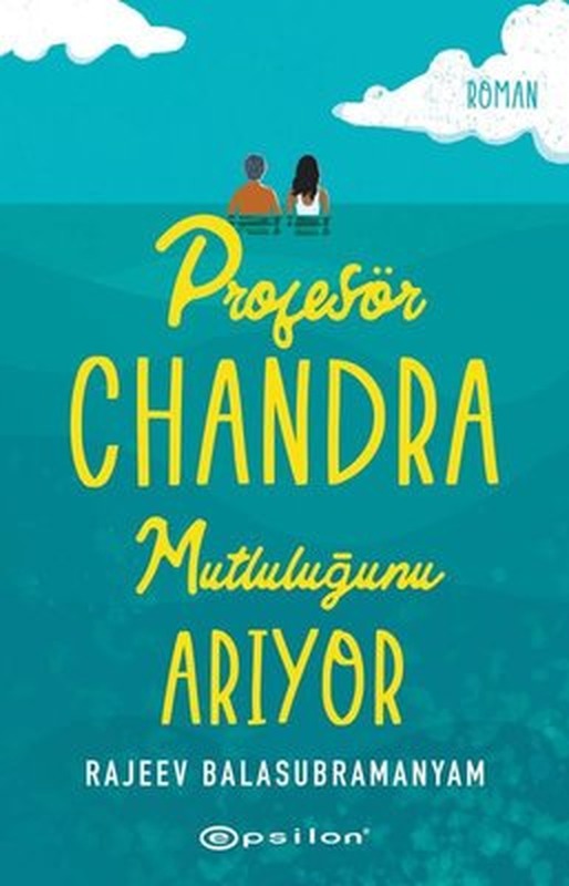 Profesör Chandra Mutluluğunu Arıyor | Epsilon Yayınevi